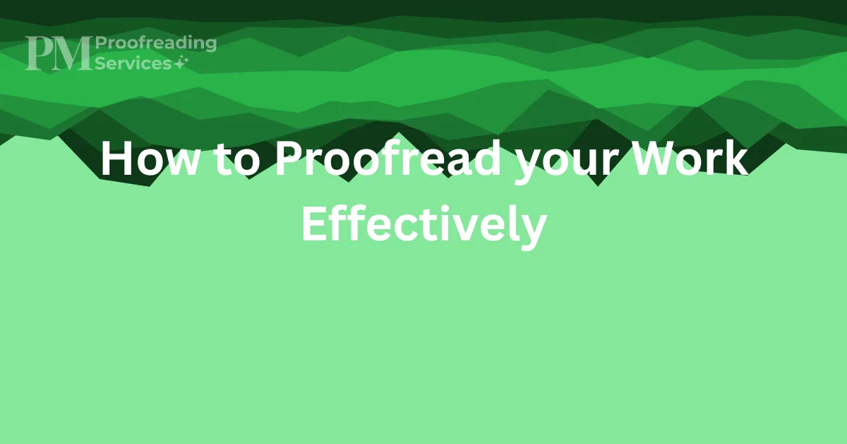 How to Proofread your Work Effectively