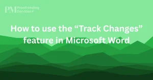 How to use the “Track Changes” feature in Microsoft Word