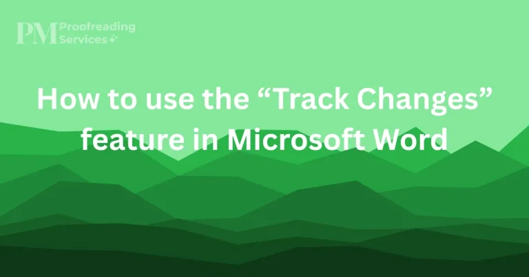 How to use the “Track Changes” feature in Microsoft Word