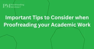 Important Tips to Consider when Proofreading your Academic Work