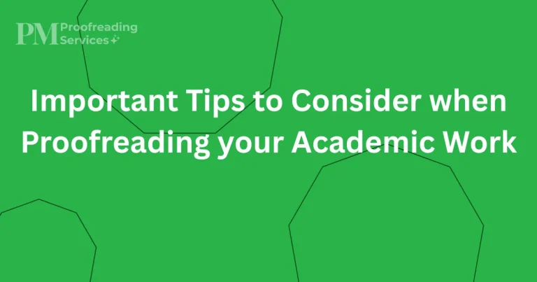 Important Tips to Consider when Proofreading your Academic Work