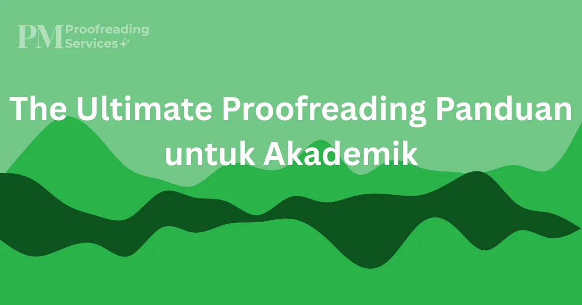 The Ultimate Proofreading Panduan untuk Akademik