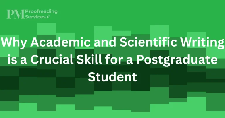 Why Academic and Scientific Writing is a Crucial Skill for a Postgraduate Student