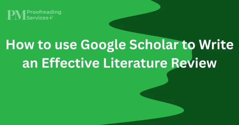 How to use Google Scholar to Write an Effective Literature Review