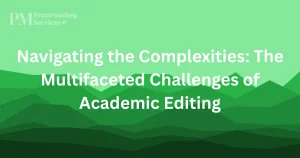 Navigating the Complexities The Multifaceted Challenges of Academic Editing