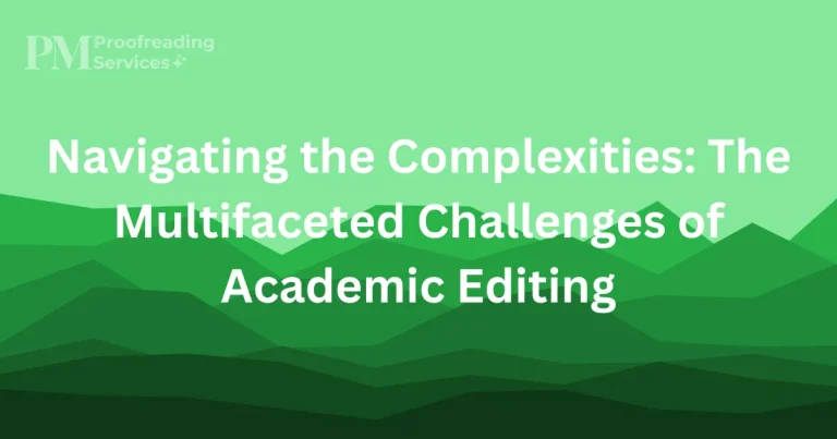 Navigating the Complexities The Multifaceted Challenges of Academic Editing