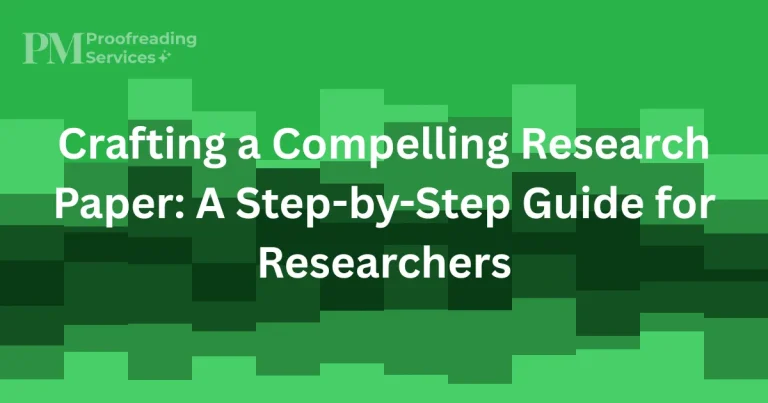 Crafting a Compelling Research Paper A Step-by-Step Guide for Researchers