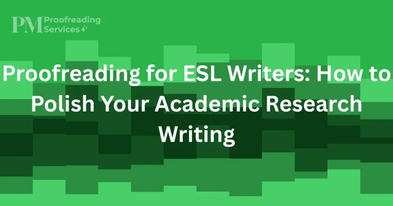 Proofreading for ESL Writers How to Polish Your Academic Research Writing