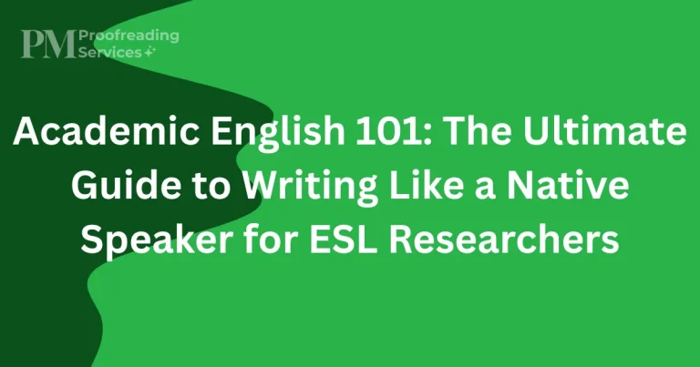 Academic English 101 The Ultimate Guide to Writing Like a Native Speaker for ESL Researchers