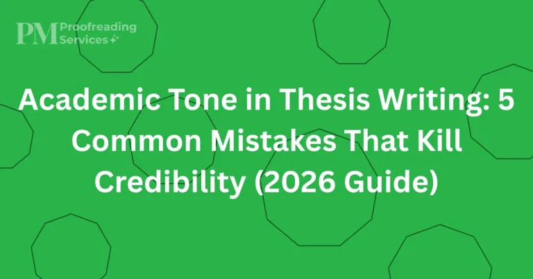 Academic Tone in Thesis Writing 5 Common Mistakes That Kill Credibility (2026 Guide)