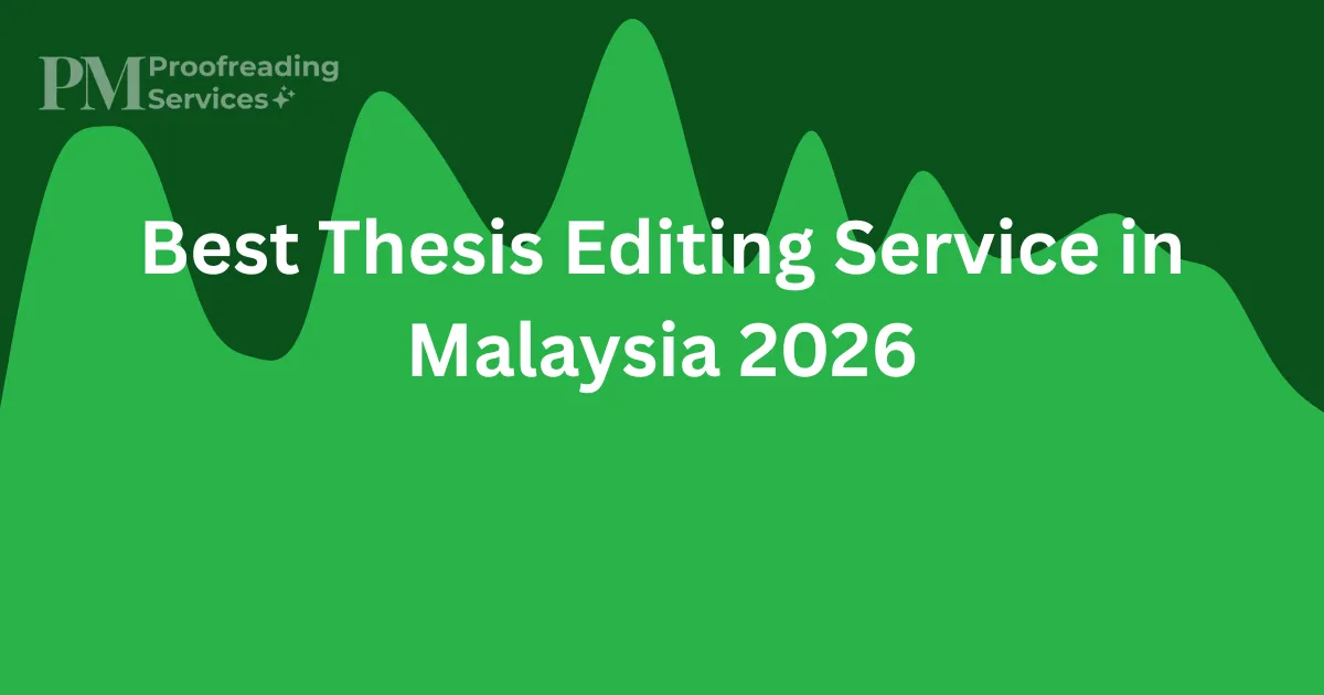Best Thesis Editing Service in Malaysia 2026