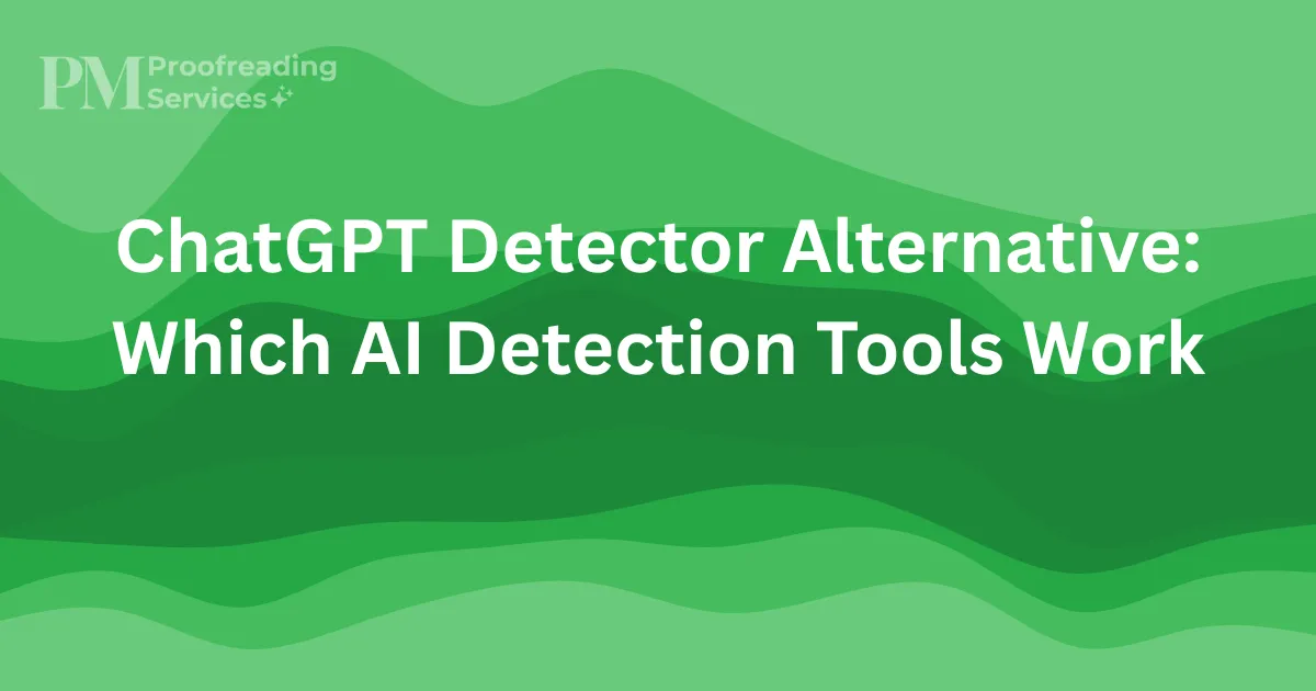 ChatGPT Detector Alternative Which AI Detection Tools Work