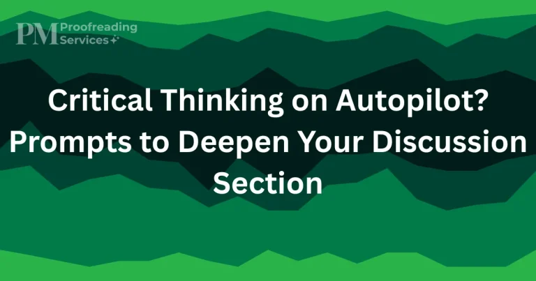 Critical Thinking on Autopilot Prompts to Deepen Your Discussion Section