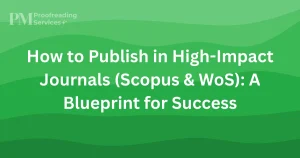 How to Publish in High-Impact Journals (Scopus & WoS) A Blueprint for Success