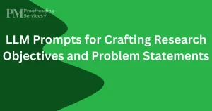 LLM Prompts for Crafting Research Objectives and Problem Statements