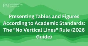 Presenting Tables and Figures According to Academic Standards The No Vertical Lines Rule (2026 Guide)