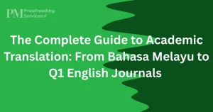 The Complete Guide to Academic Translation From Bahasa Melayu to Q1 English Journals