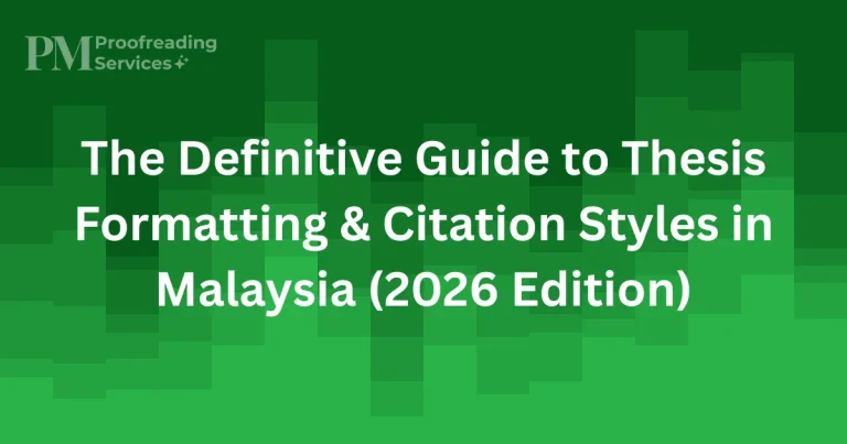 The Definitive Guide to Thesis Formatting & Citation Styles in Malaysia (2026 Edition)
