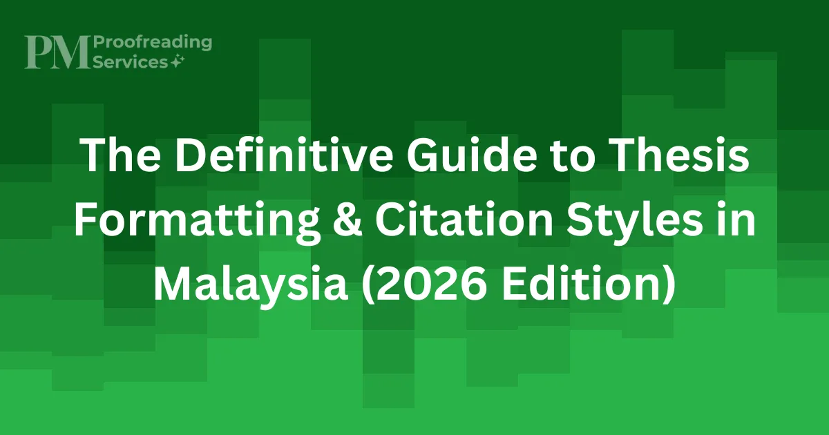 The Definitive Guide to Thesis Formatting & Citation Styles in Malaysia (2026 Edition)