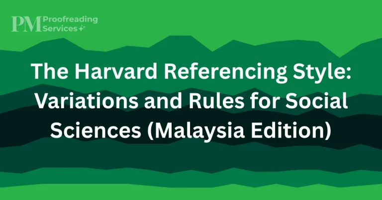 The Harvard Referencing Style Variations and Rules for Social Sciences (Malaysia Edition)