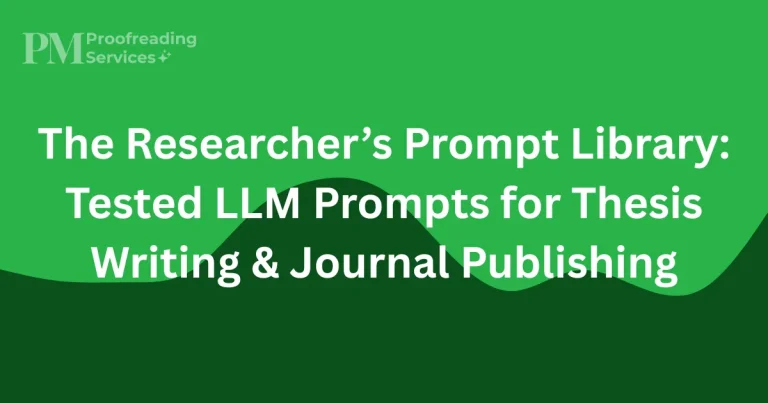The Researcher’s Prompt Library Tested LLM Prompts for Thesis Writing & Journal Publishing