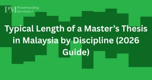 Typical Length of a Master’s Thesis in Malaysia by Discipline (2026 Guide)