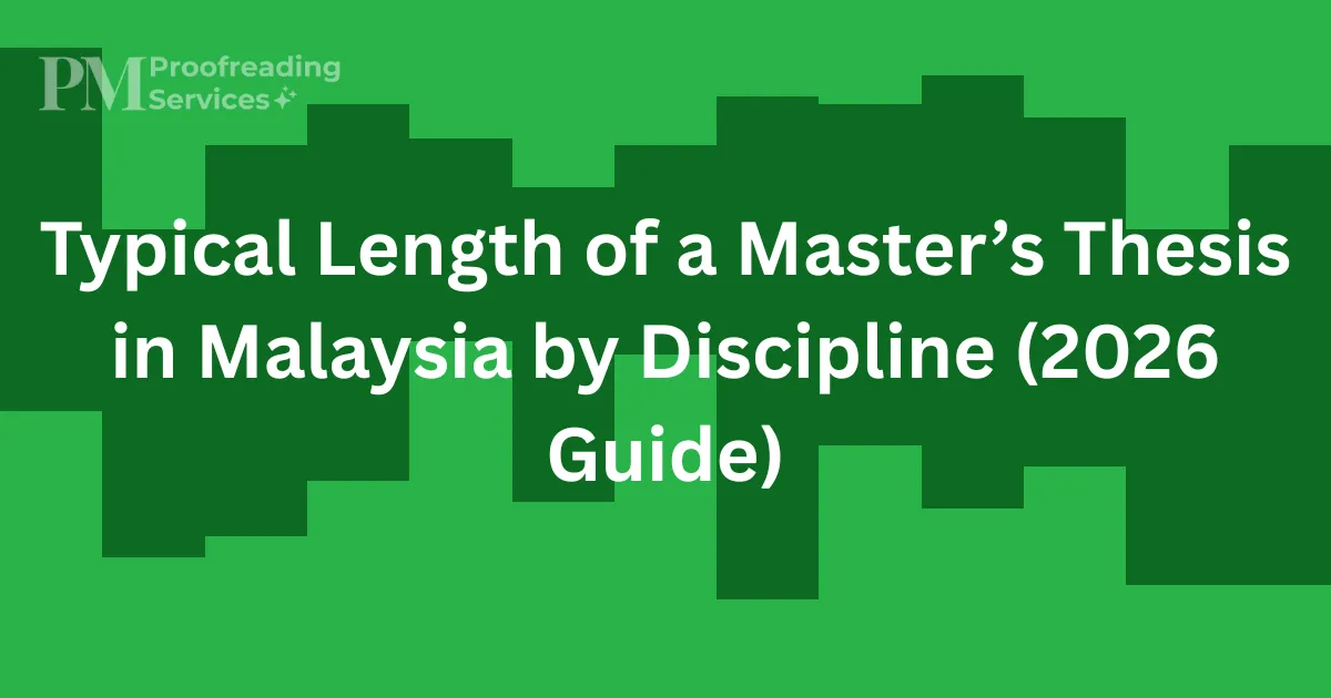 Typical Length of a Master’s Thesis in Malaysia by Discipline (2026 Guide)