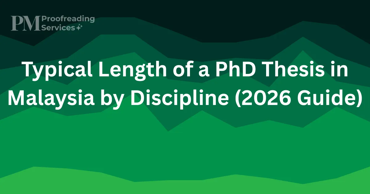 Typical Length of a PhD Thesis in Malaysia by Discipline (2026 Guide)