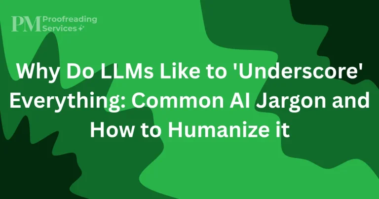 Why Do LLMs Like to 'Underscore' Everything: Common AI Jargon and How to Humanize it